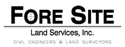 Fore Site Land Services, Inc.<br />Civil Engineers & Land Surveyors